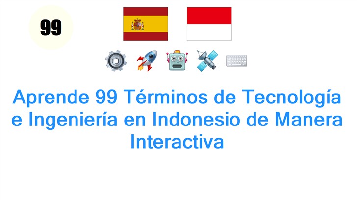 Aprende 99 Términos de Tecnología e Ingeniería en Indonesio de Manera Interactiva